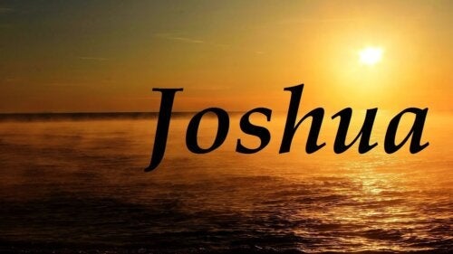 De oorsprong en betekenis van de naam Joshua